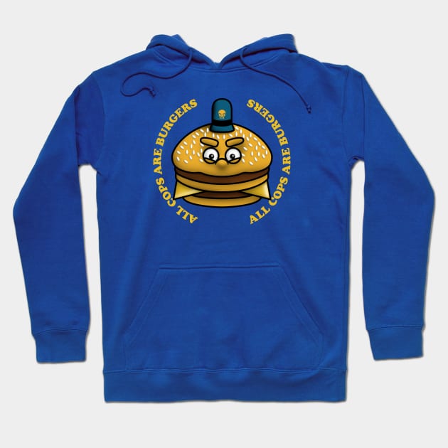 All Cops Are Burgers Hoodie by dann